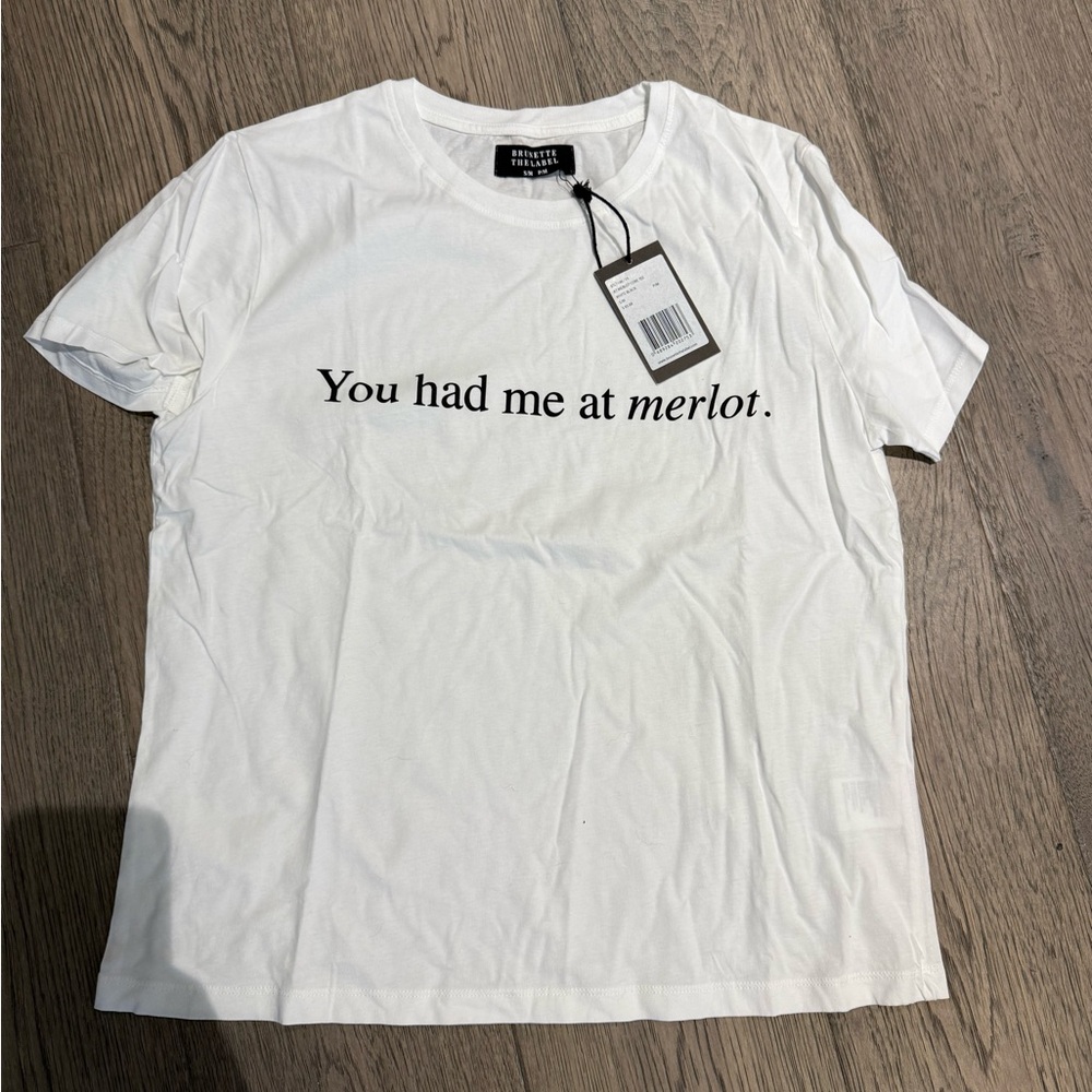 Brunette The Label White 'You Had Me at Merlot' Tee S/M